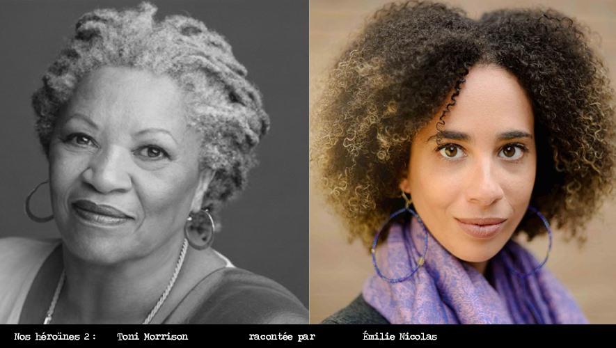 Nos Héroïnes : Toni Morrison (1931-2019) racontée par Émilie Nicolas